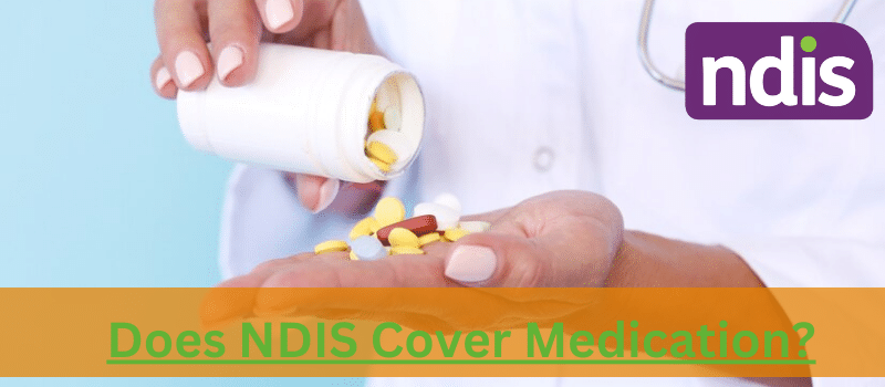 Does NDIS Cover Medication