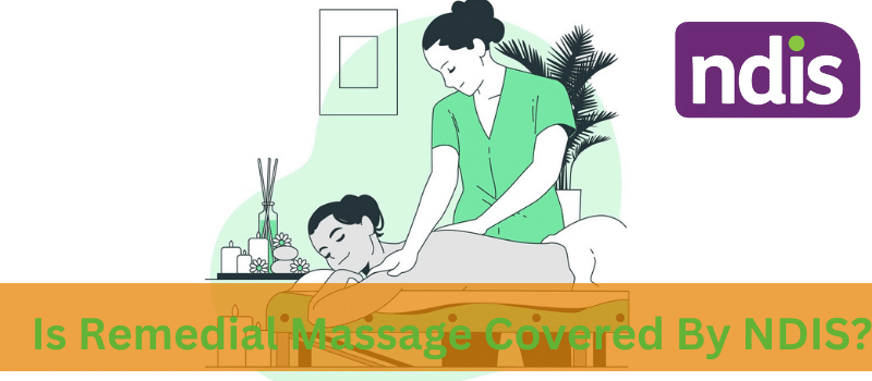 Is Remedial Massage Covered By NDIS